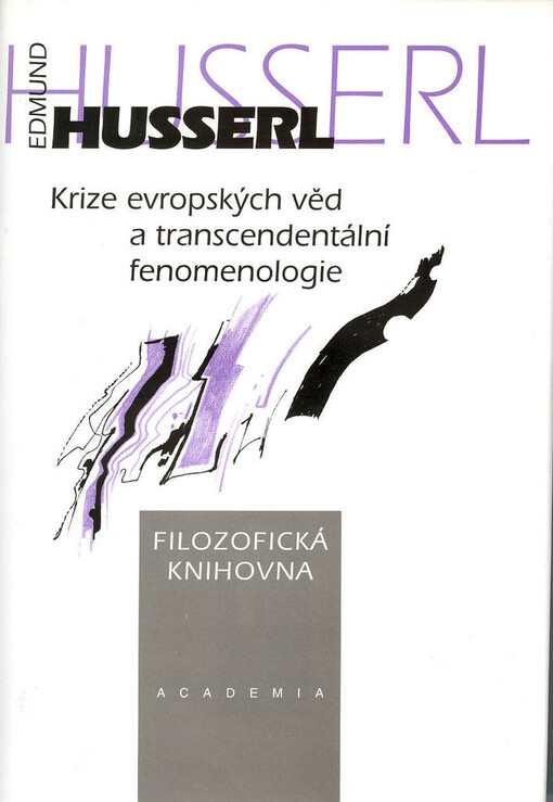 Krize evropských věd a transcendentální fenomenologie: úvod do fenomenologické filozofie