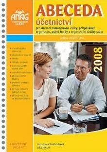 Abeceda účetnictví pro územní samosprávné celky, příspěvkové organizace, státní fondy a organizační složky státu 2008
