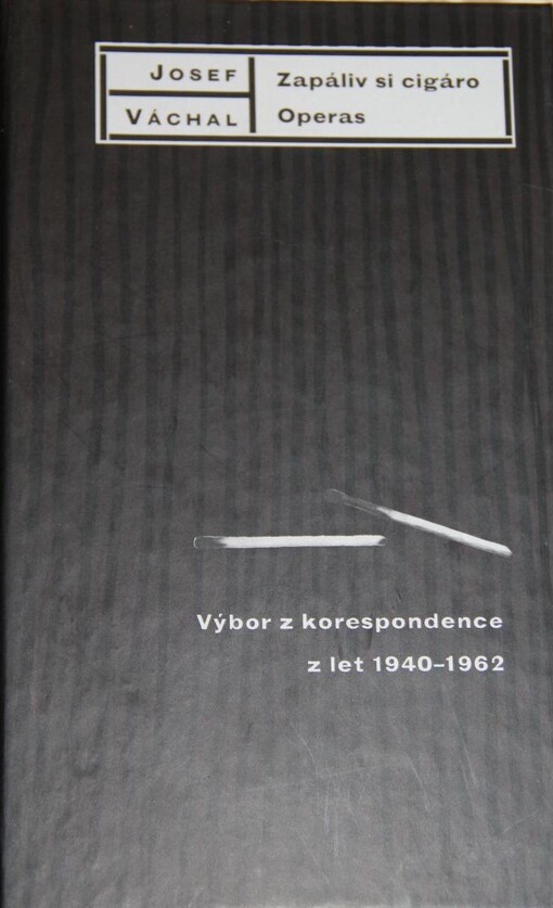 Zapáliv si cigáro Operas