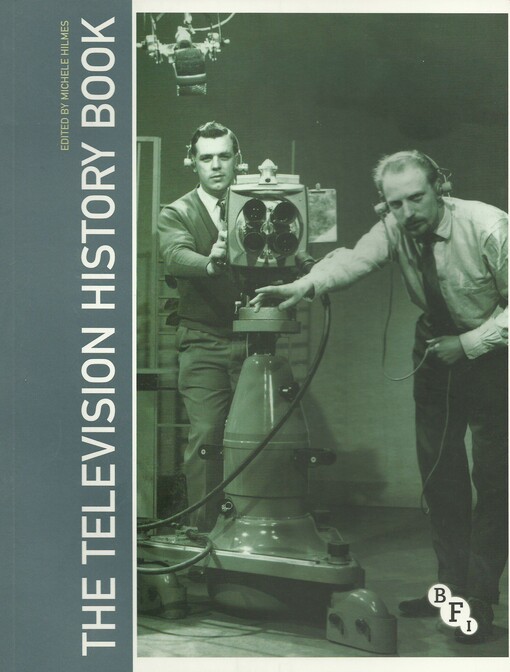 The Television History Book (Television, Media & Cultural S)