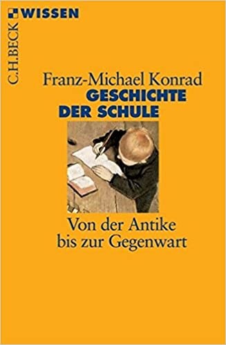Geschichte der Schule : von der Antike bis zur Gegenwart