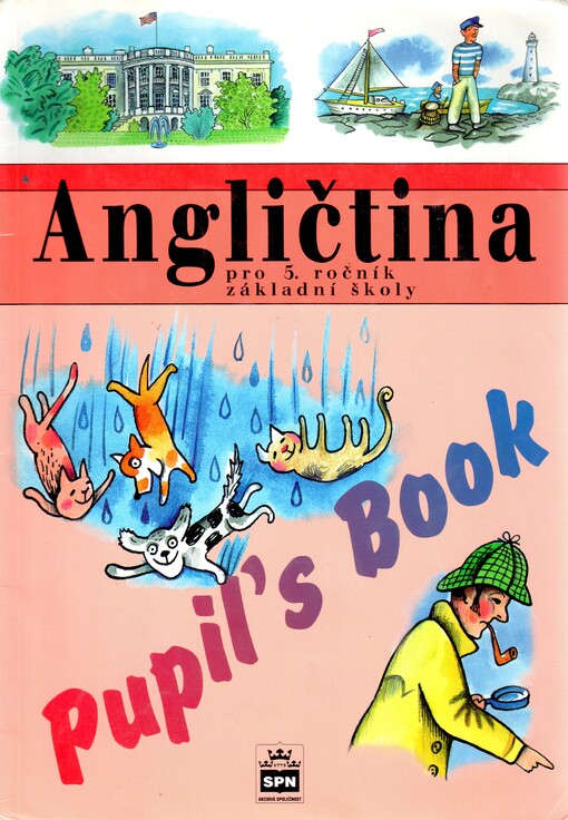 Angličtina pro 5. ročník základní školy: [pupil's book]