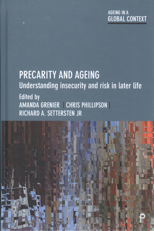 Precarity and ageing : understanding insecurity and risk in later life