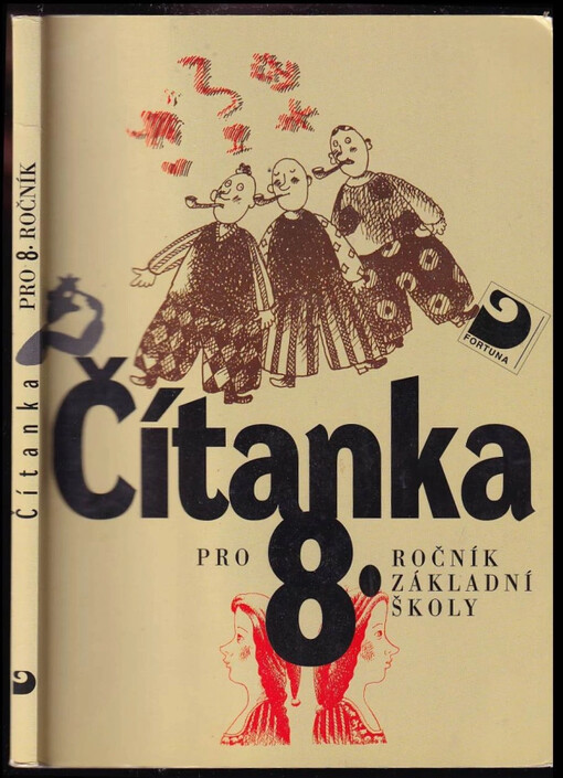 Čítanka pro 8. ročník základní školy a pro odpovídající ročníky víceletých gymnázií