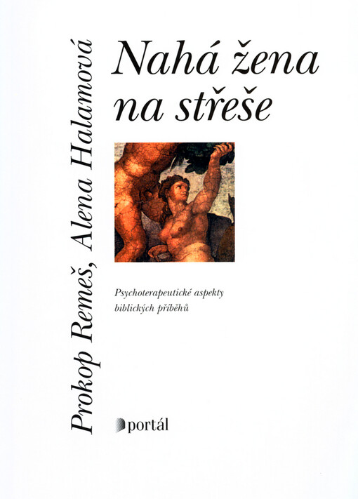 Nahá žena na střeše: psychoterapeutické aspekty biblických příběhů, Vyd. 1.