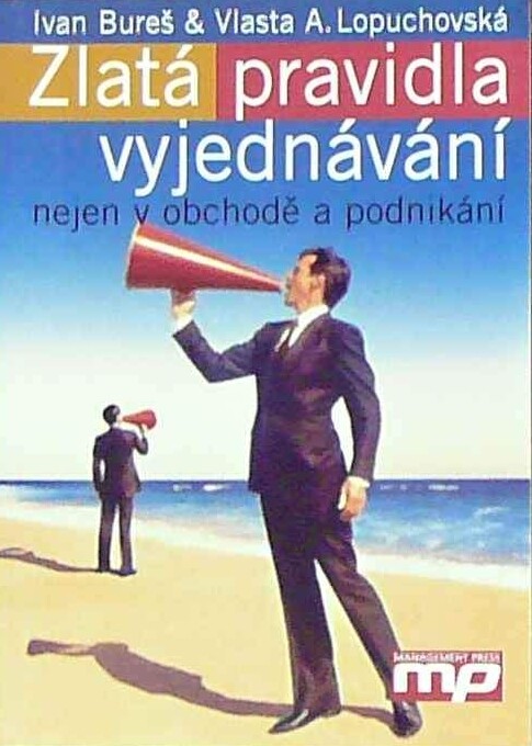 Zlatá pravidla vyjednávání nejen v obchodě a podnikání