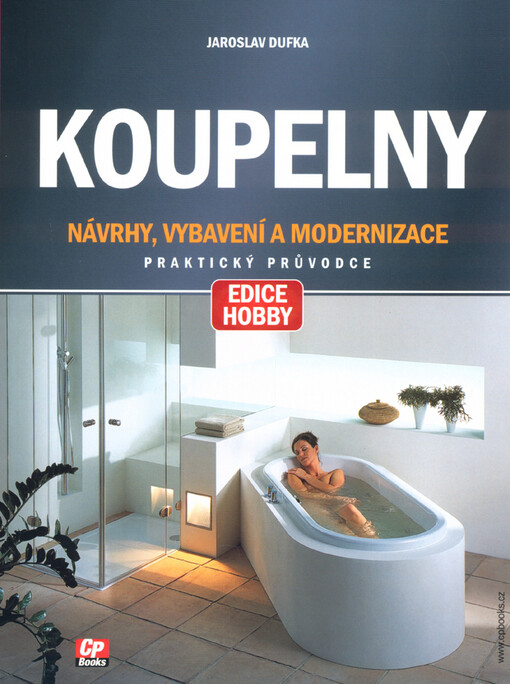 Koupelny : návrhy, vybavení a modernizace