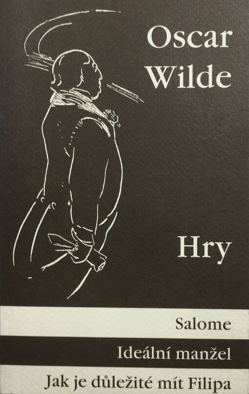 Salome ; Ideální manžel ; Jak je důležité mít Filipa