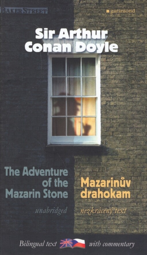 The Adventure of the Mazarin Stone and other Cases of Sherlock Holmes = Mazarinův drahokam a jiné případy Sherlocka Holmese / 