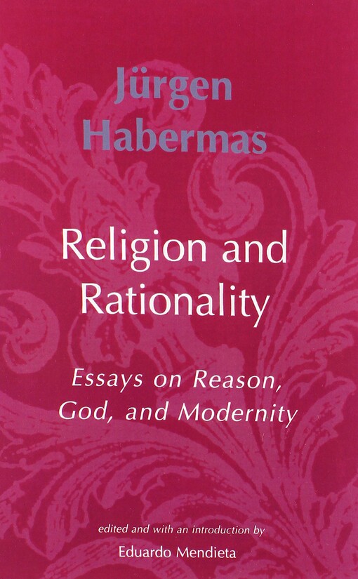 Religion and Rationality: Essays on Reason, God and Modernity (Studies in Contemporary German Social Thought)