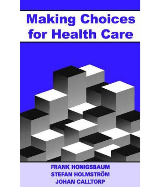 MAKING CHOICES FOR HEALTH CARE