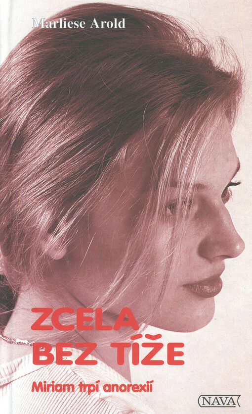 Zcela bez tíže: Miriam trpí anorexií