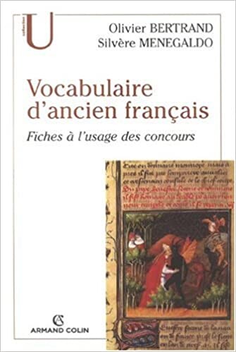 Vocabulaire d'ancien français : fiches à l'usage des concours Olivier Bertrand, Silvère Menegaldo