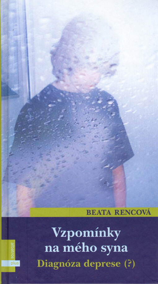 Vzpomínky na mého syna : diagnóza deprese(?)