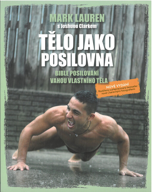 Tělo jako posilovna : bible posilování vahou vlastního těla