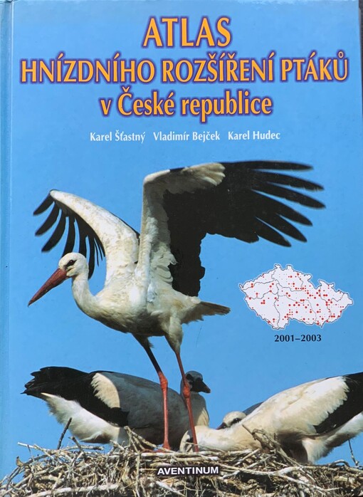Atlas hnízdního rozšíření ptáků v České republice: 2001-2003, Vyd. 1.