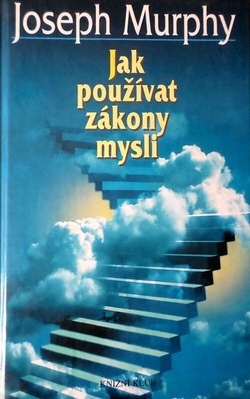 Jak používat zákony mysli