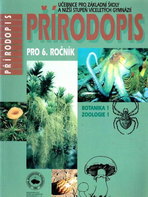 Přírodopis pro 6. ročník: učebnice pro základní školy a nižší stupeň víceletých gymnázií : bakterie, řasy, houby, bezobratlí