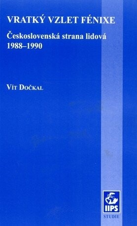 Vratký vzlet Fénixe : Československá strana lidová 1988-1990