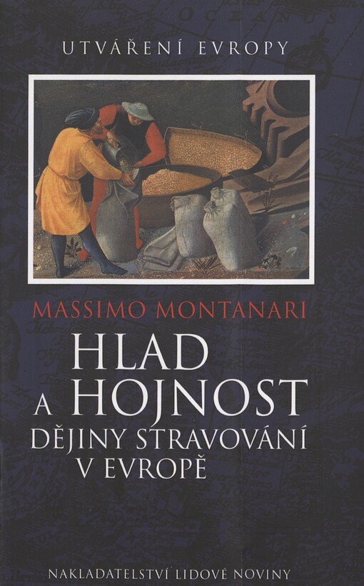 Hlad a hojnost: dějiny stravování v Evropě