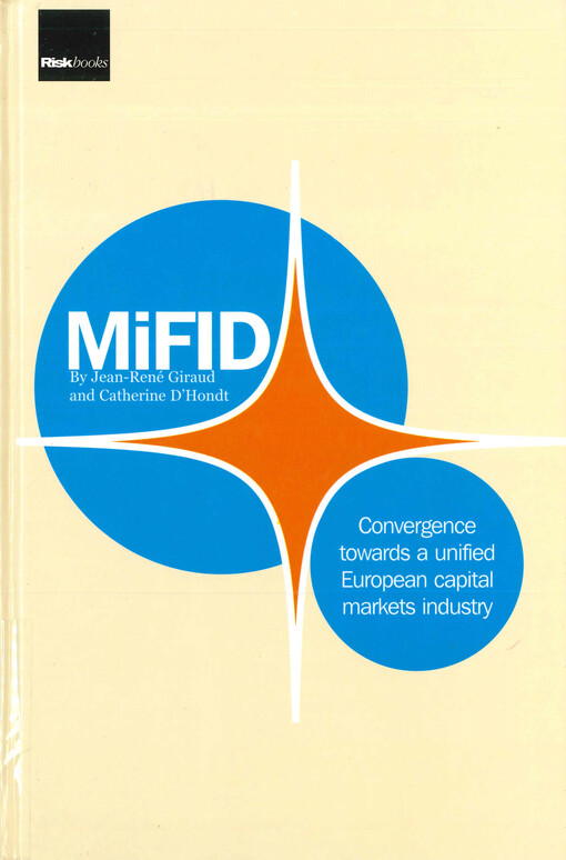 Markets in financial instruments directive : convergence towards a unified European capital markets industry