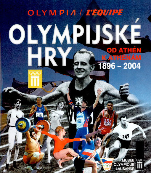 Olympijské hry Od Athén k Athénám: 1896-2004