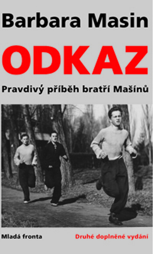 Odkaz : pravdivý příběh bratří Mašínů
