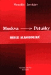 Moskva - Petušky: Venedikt Jerofejev