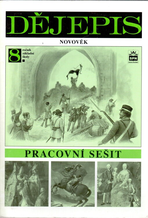 Dějepis pro 8. ročník základní školy a 3. ročník osmiletého gymnázia : novověk : pracovní sešit