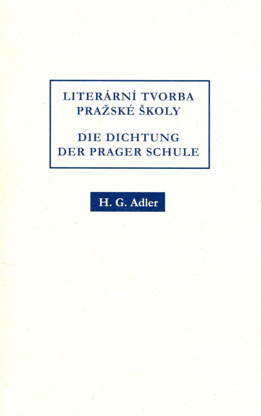 Literární tvorba pražské školy =: <<Die >>Dichtung der Prager Schule