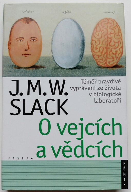 O vejcích a vědcích : téměř pravdivé vyprávění ze života v biologické laboratoři