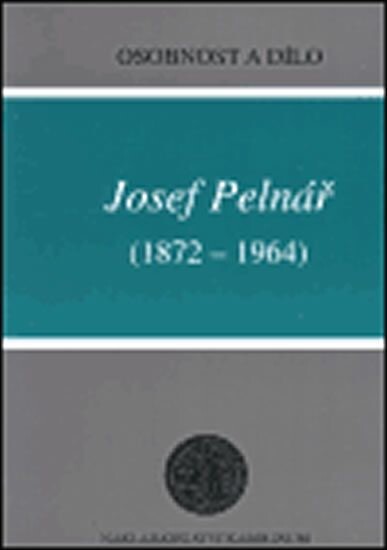 Josef Pelnář : (1872-1964)