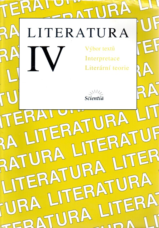 Literatura IV: výbor textů, interpretace, literární teorie