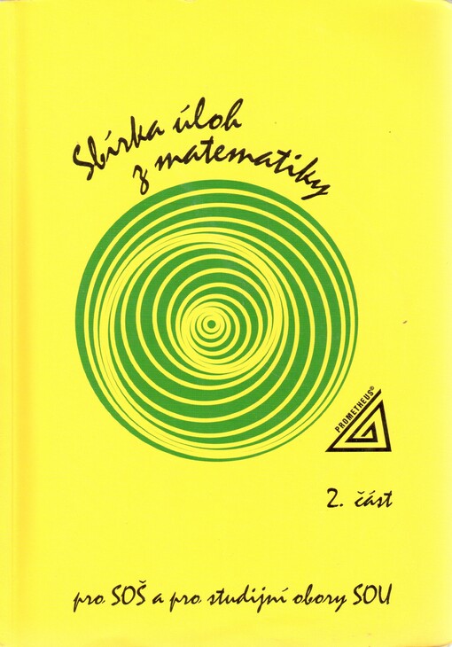 Sbírka úloh z matematiky pro SOŠ a pro studijní obory SOU. 2. část