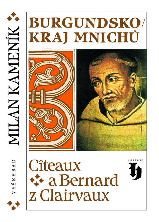Burgundsko - kraj mnichů: Cîteaux a Bernard z Clairvaux