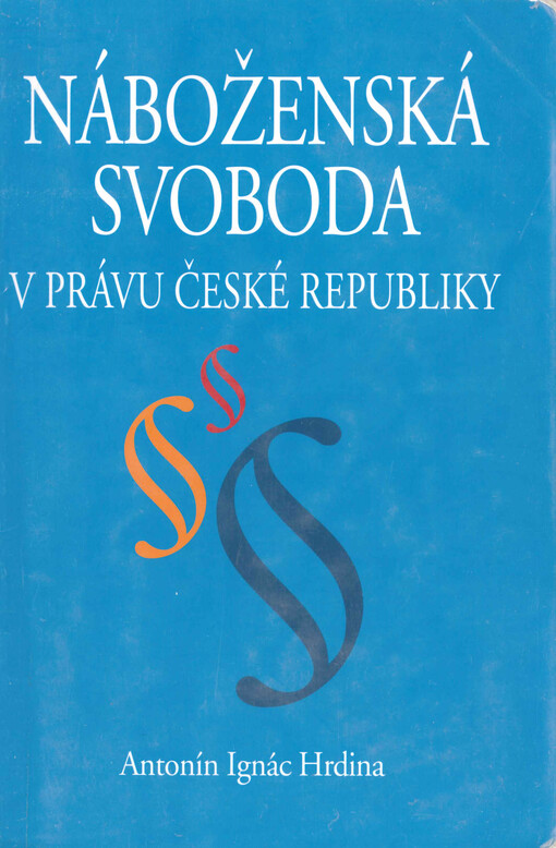 Náboženská svoboda v právu České republiky : (podle právního stavu k 1.1.2004)
