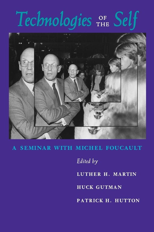 Technologies of the Self: A Seminar with Michel Foucault