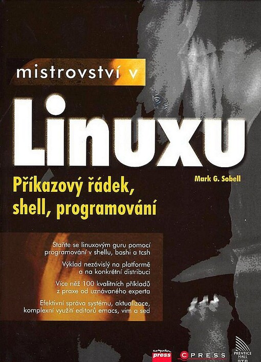 Mistrovství v Linuxu : příkazový řádek, shell, programování