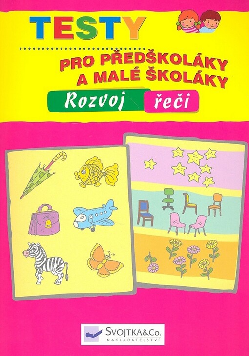 Testy pro předškoláky a malé školáky : rozvoj řeči