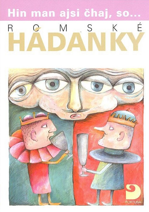 Romské hádanky: hin man ajsi čhaj, so--