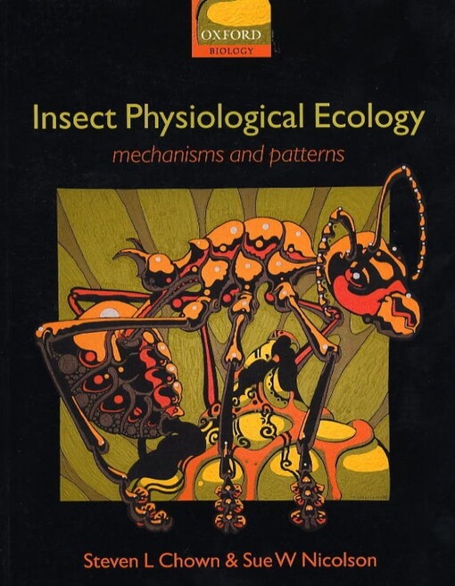 Insect Physiological Ecology: Mechanisms and Patterns