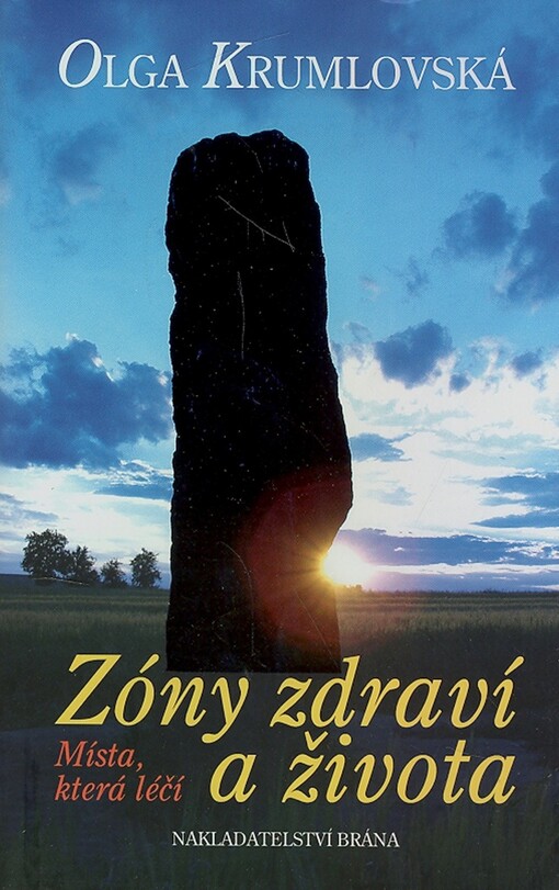 Zóny zdraví a života : místa, která léčí