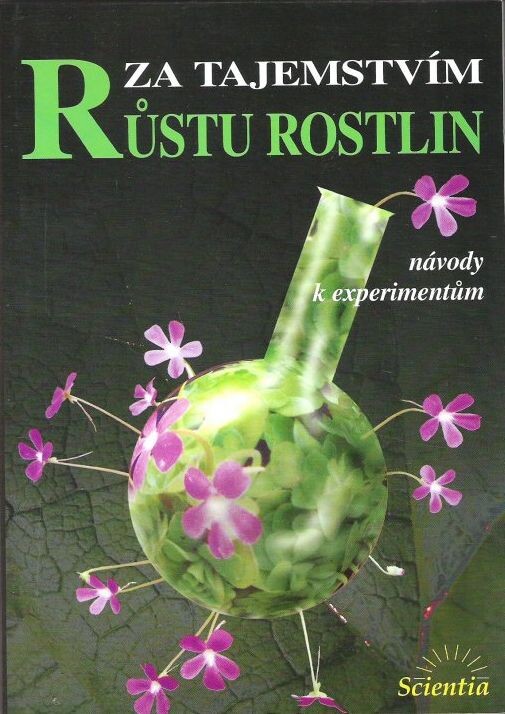Za tajemstvím růstu rostlin : návody k experimentům