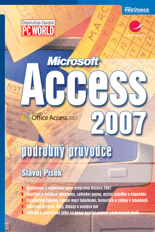 Microsoft Access 2007: podrobný průvodce