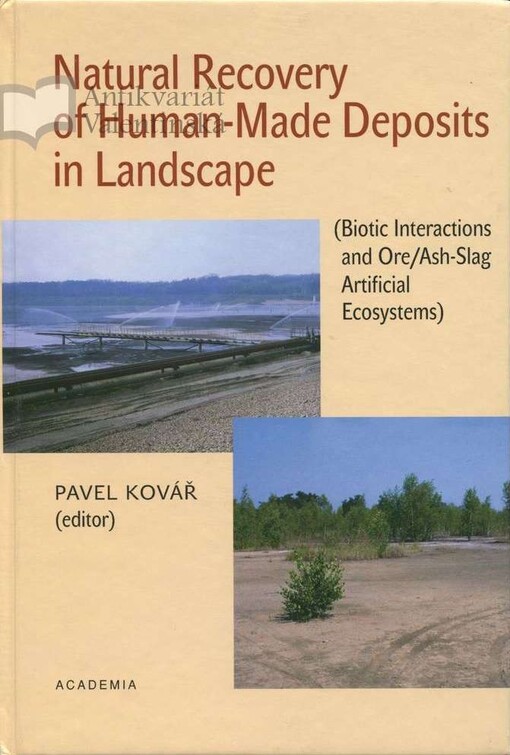 Natural recovery of human-made deposits in landscape : (biotic interactions and ore/ash-slag artificial ecosystems)