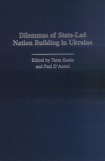 Dilemmas of state-led nation building in Ukraine