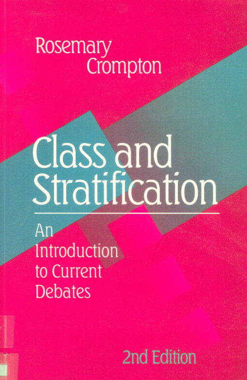 Class and stratification : an introduction to current debates