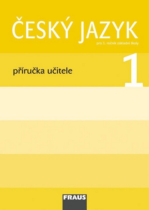 Český jazyk: pro 1. ročník základní školy