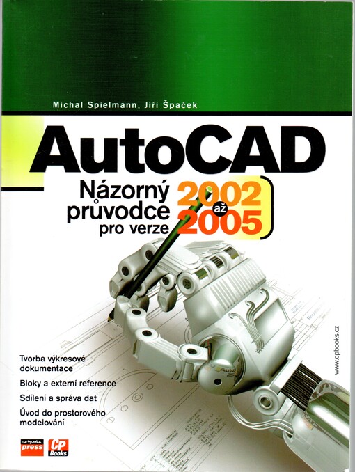 AutoCAD : názorný průvodce pro verze 2002 až 2005