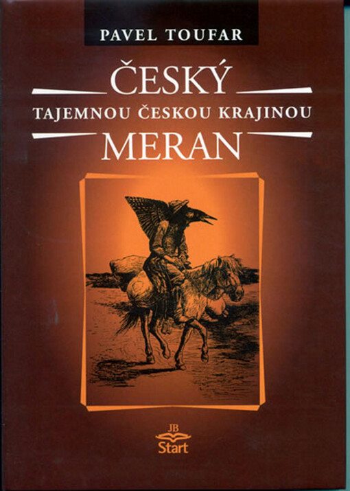 Český Meran: legendy, báje, příběhy, záhady, magie a otazníky : Sedlec-Prčice, Nadějkov, Vlksice, Zvěřinec, Vysoký Chlumec, Křepenice, Obděnice a okolí